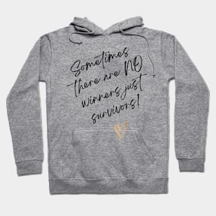 No Winners Just Survivors Hoodie